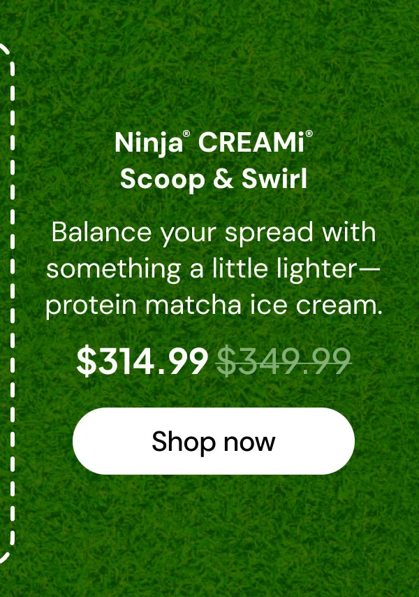 Ninja® CREAMi® Scoop & Swirl-- Balance your spread with something a little lighter-- protein matcha ice cream.