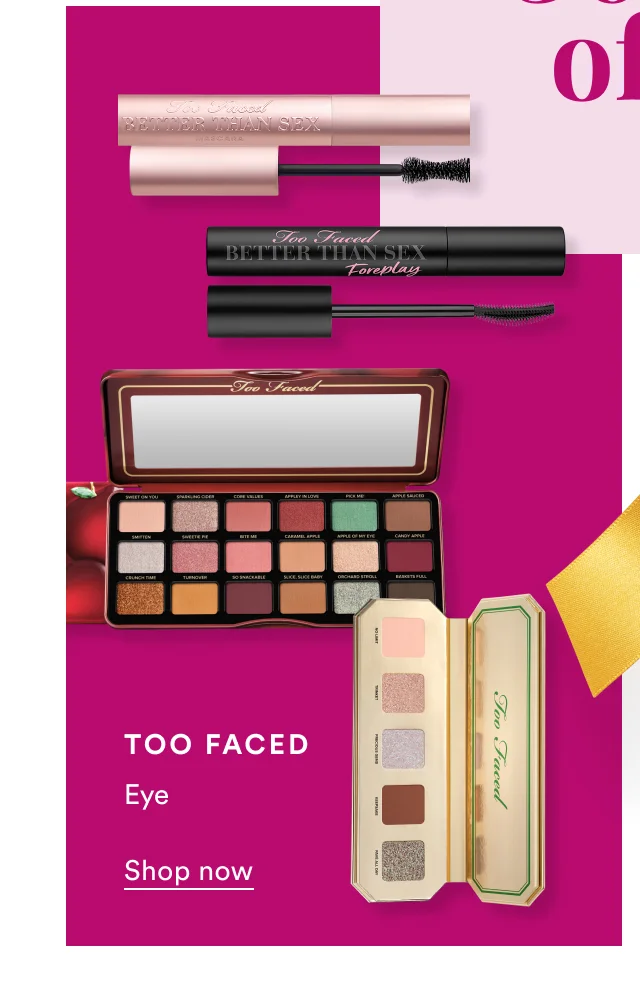 Too Faced | 30% off | Eye | Shop now