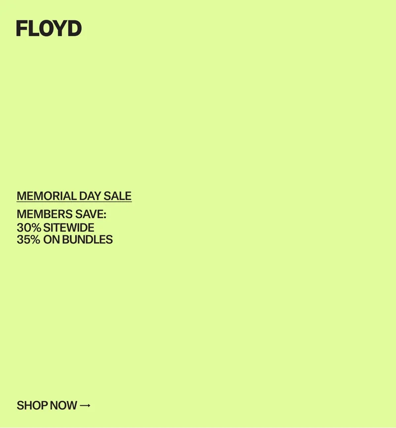 The Floyd Memorial Day Sale: Members save 30% sitewide and 35% on bundles