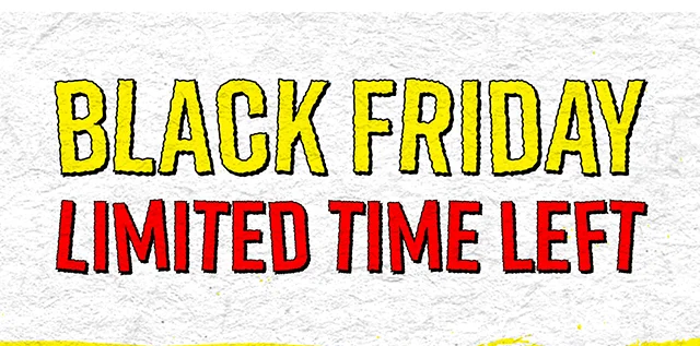 Black Friday Limited Time Left