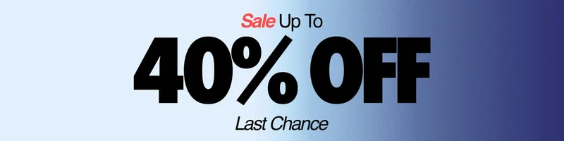 Sale Up To 40% OFF Last Chance