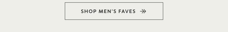 Shop Men's Faves