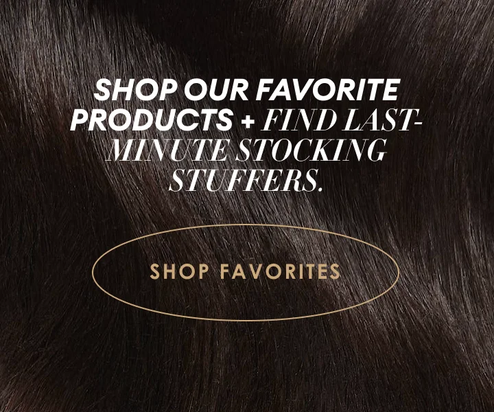 Shop our favorite products + find last-minute stocking stuffers. | Shop Favorites
