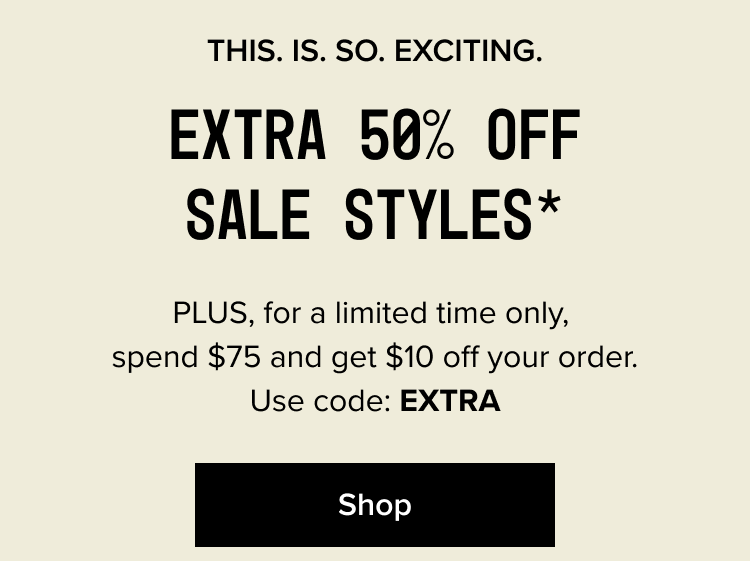 Use code: EXTRA