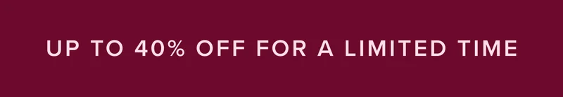 Up to 40% off: shop now!