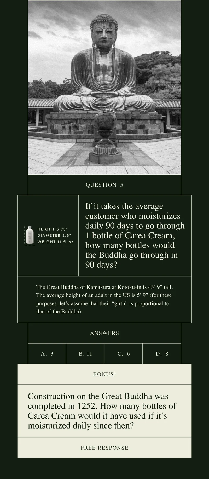 If it takes the average customer who moisturizes daily 90 days to go through 1 bottle of Carea Cream, how many bottles would it take the Buddha to go through in 90 days?