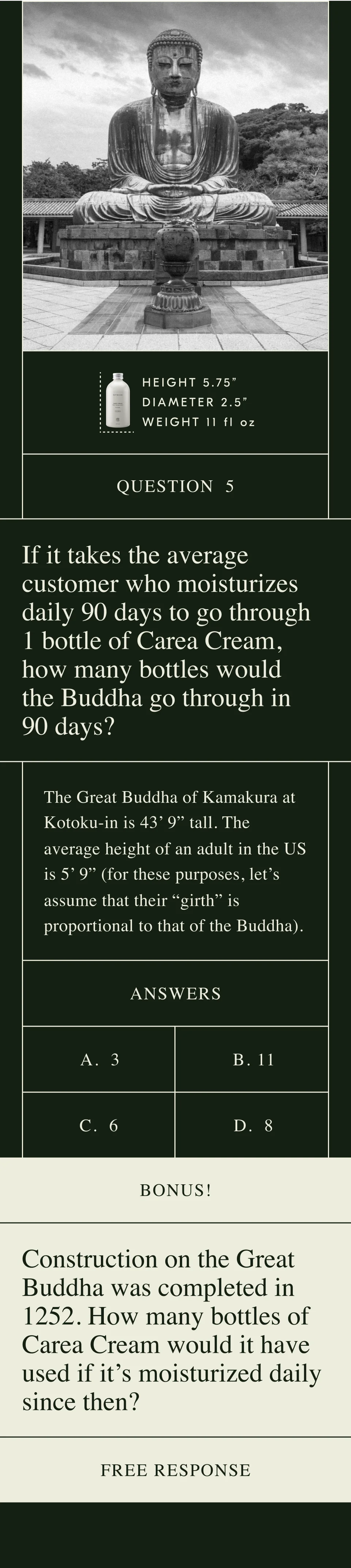If it takes the average customer who moisturizes daily 90 days to go through 1 bottle of Carea Cream, how many bottles would it take the Buddha to go through in 90 days?