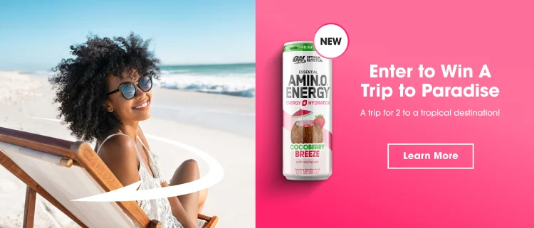 Enter to Win a Trip to Paradise A trip for 2 to a tropical destination! Learn More