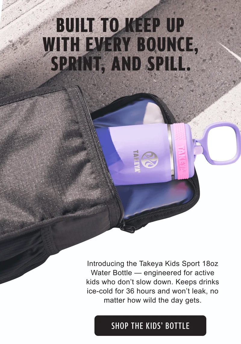 Built to Keep Up with Every Bounce, Sprint, and Spill. | Introducing the Takeya Kids Sport 18oz Water Bottle — engineered for active kids who don’t slow down. Keeps drinks ice-cold for 36 hours and won’t leak, no matter how wild the day gets. | Shop The Kids' Bottle