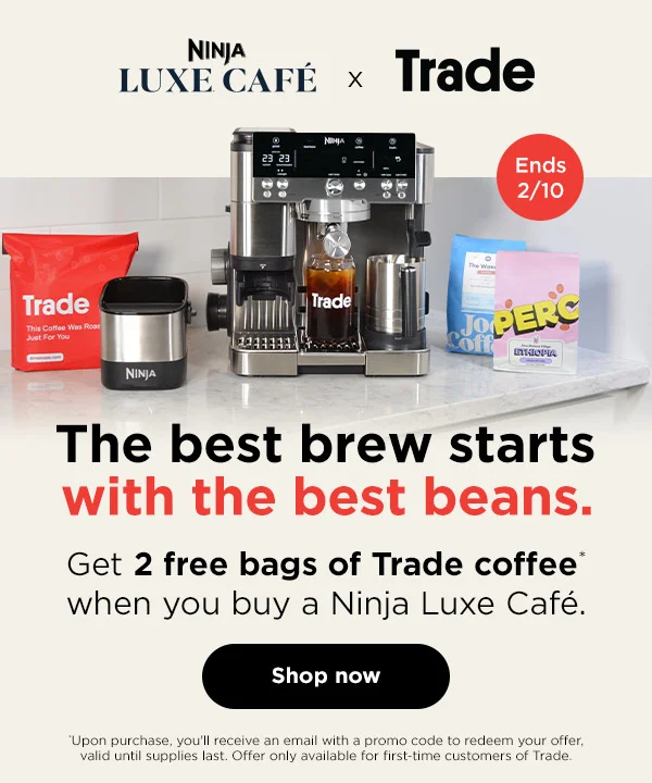 Ninja Luxe™ Café
x Trade--The best brew starts with the best beans. Get 2 free bags of Trade coffee* when you buy a Ninja Luxe™ Café. *Upon purchase, you'll receive an email with a promo code to redeem your offer, valid until supplies last. Offer only available for first-time customers of Trade.
