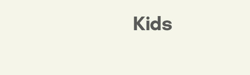 Kids