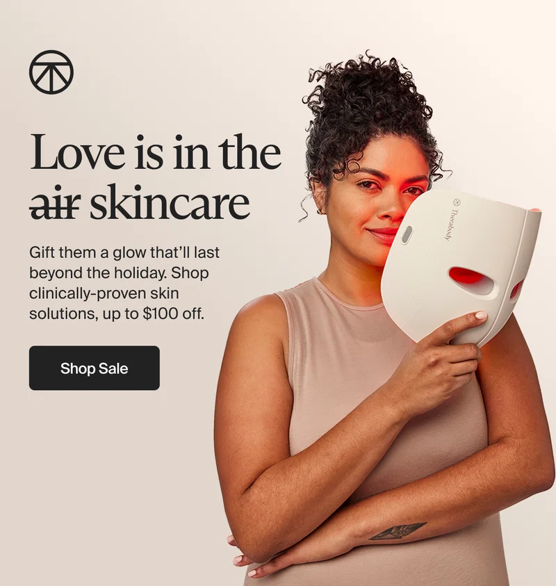 Love is in the air skincare | Gift them a glow that’ll last beyond the holiday. Shop clinically-proven skin solutions, up to $100 off. | Shop Sale