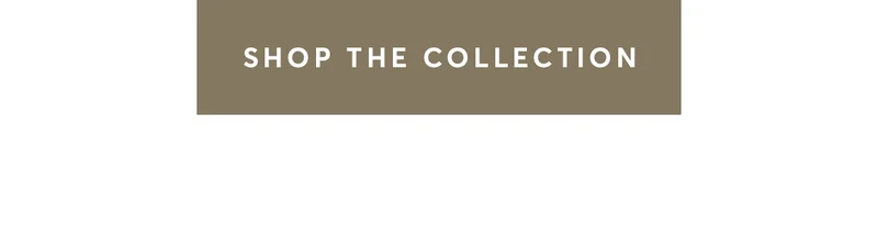 Shop The Collection