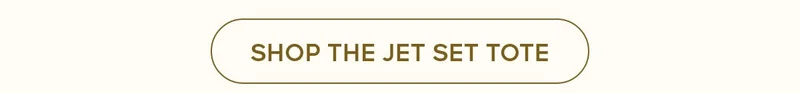 SHOP THE JET SET TOTE