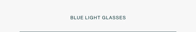 Shop Blue Light Glasses.