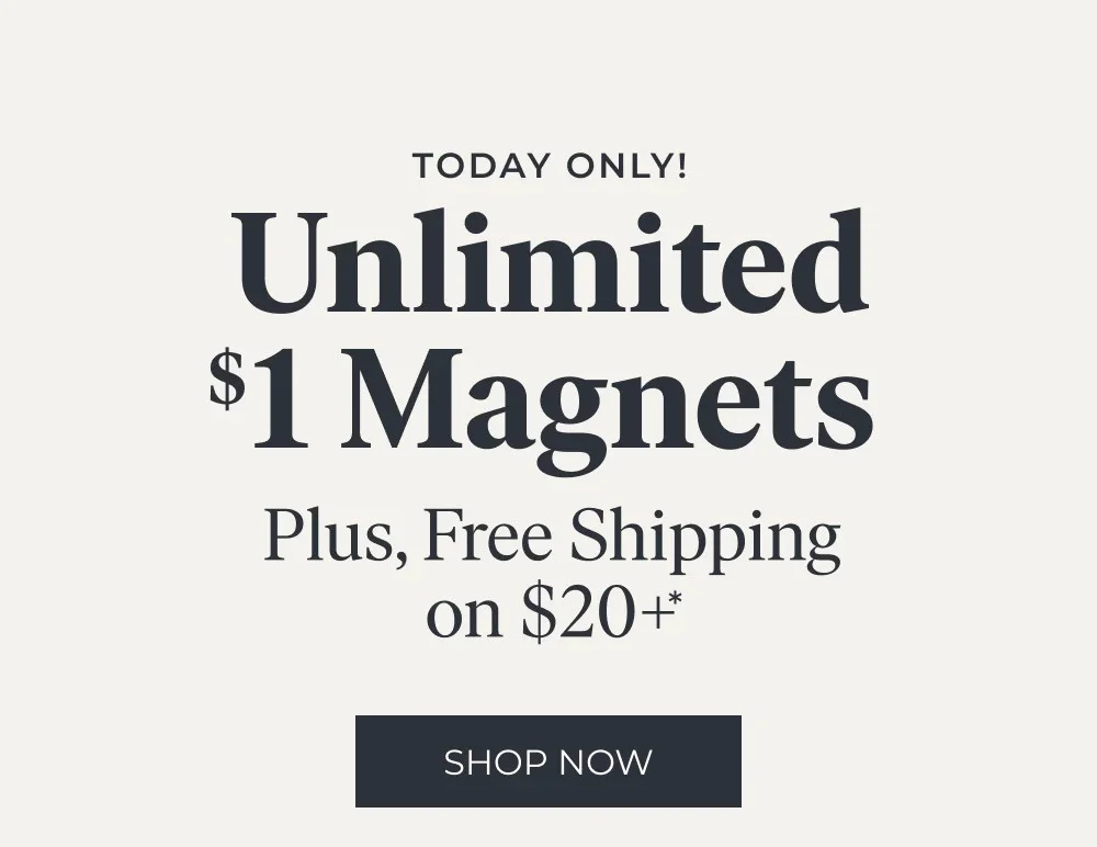 Unlimited $1 Magnets + Free Shipping on $20+