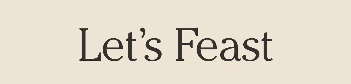 Let's Feast