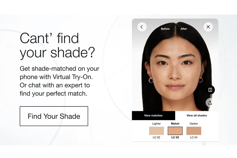 Cant’ find your shade? | Get shade-matched on your phone with Virtual Try-On. Or chat with an expert to find your perfect match. | Find Your Shade