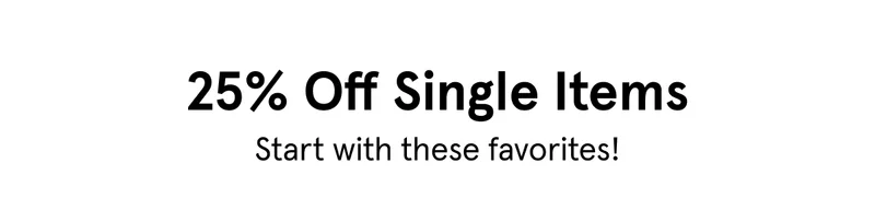 25% Off Single Items