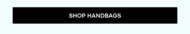 SHOP HANDBAGS