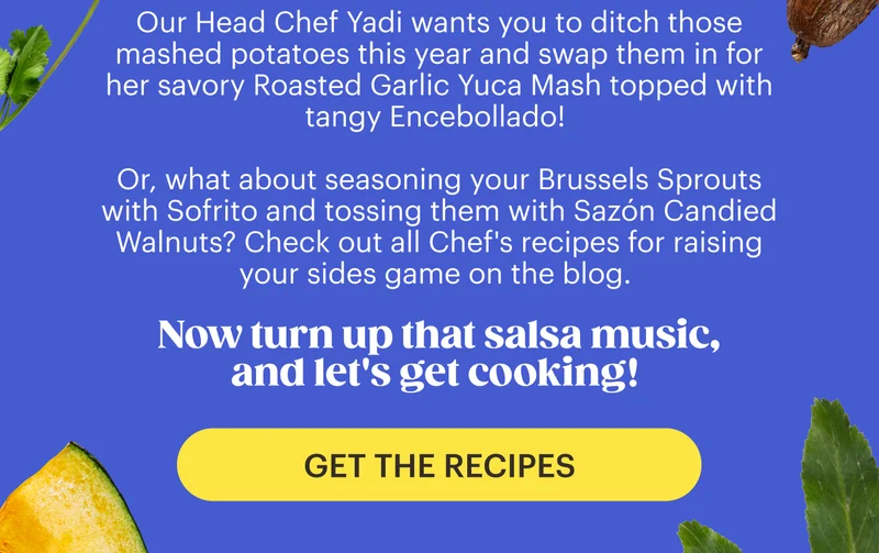 Elevate Your Holiday Sides with Latin Sabor GET THE RECIPES