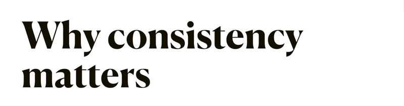 Why consistency matters
