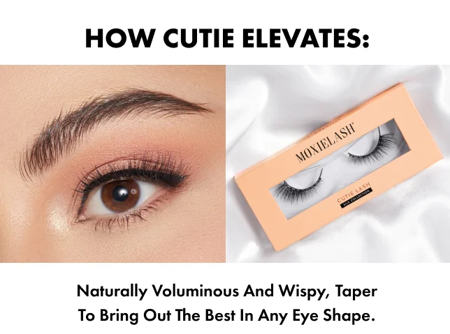 HOW cutie ELEVATES: Naturally voluminous and wispy, taper to bring out the best in any eye shape.