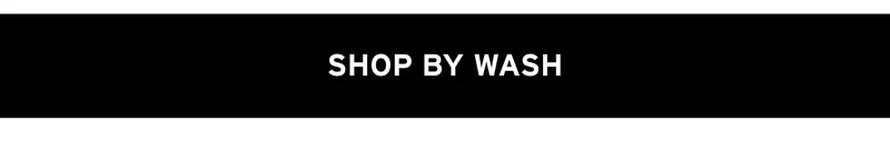 SHOP BY WASH