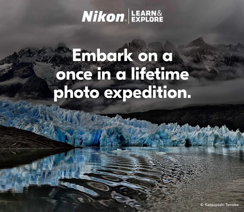 Nikon Learn and Explore | Embark on a once ina lifetime photo expedition.