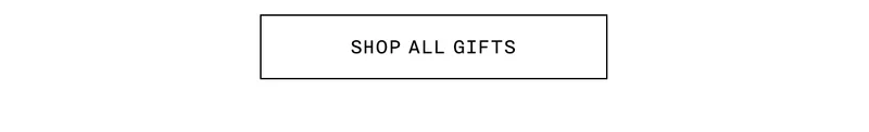 SHOP ALL GIFTS