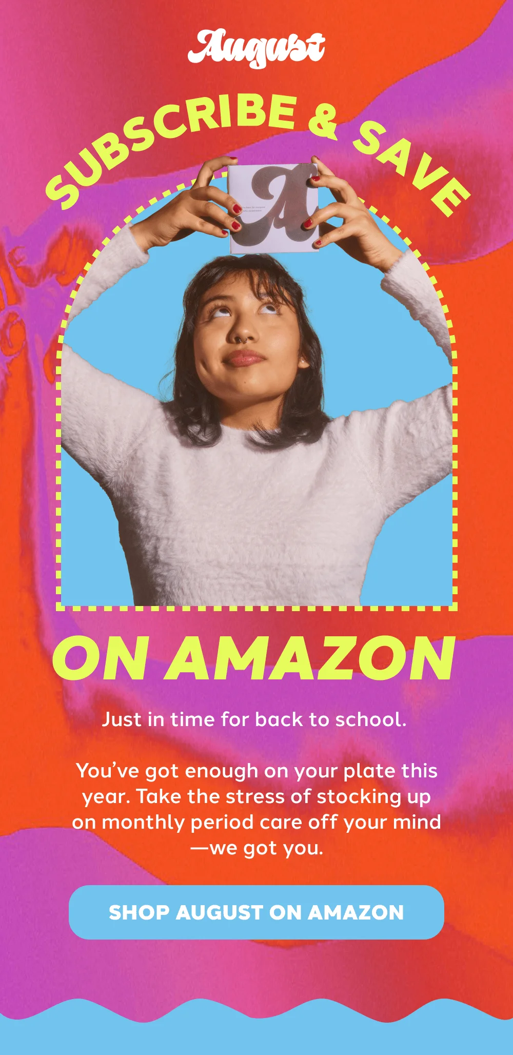 [ SHOP AUGUST ON AMAZON ]
