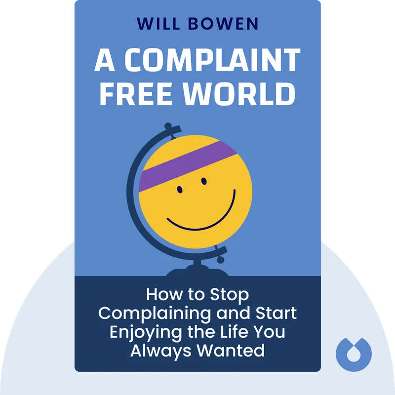 A Complaint Free World