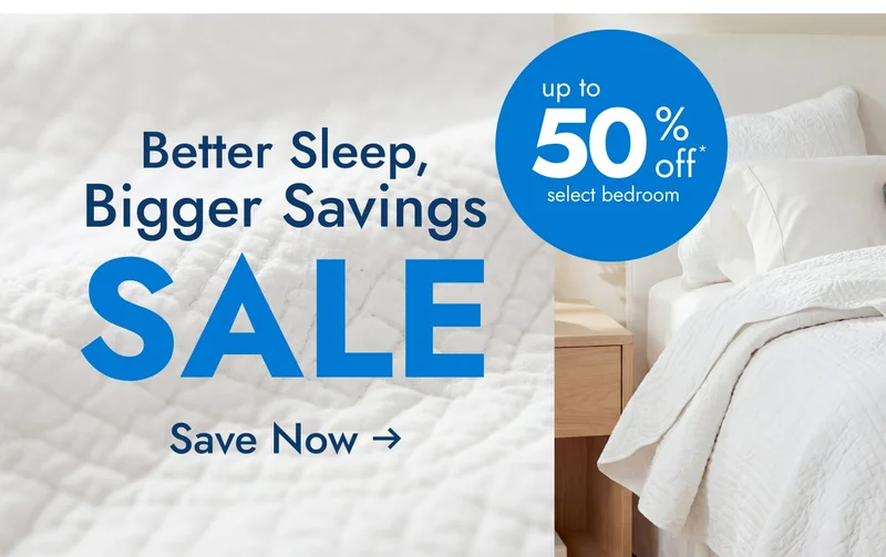 Better Sleep Sale--up to 50% off select bedroom--save now