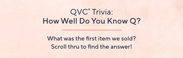 QVC Trivia: How Well Do You Know Q? - What