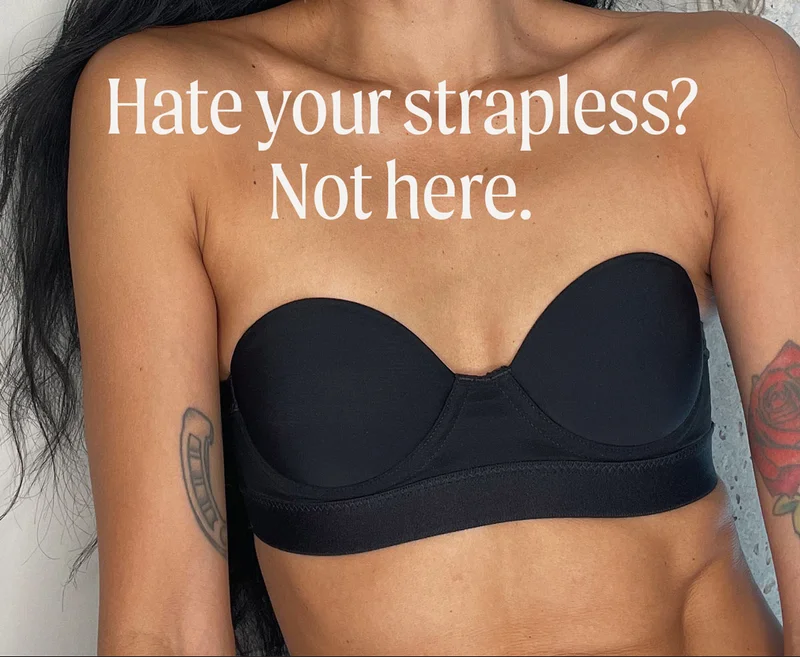 Hate your strapless? Not here.