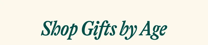 Shop Gifts by Age