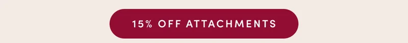 SAVE 15% ON ATTACHMENTS