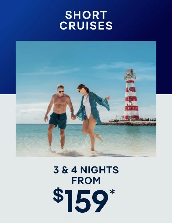 Short Cruises – 3 & 4 Nights – Click to View Cruises & Book Now