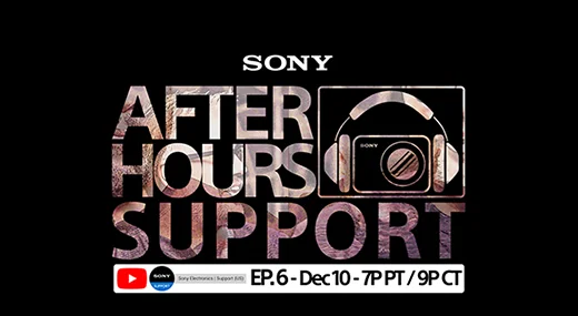 SONY | AFTER HOURS SUPPORT