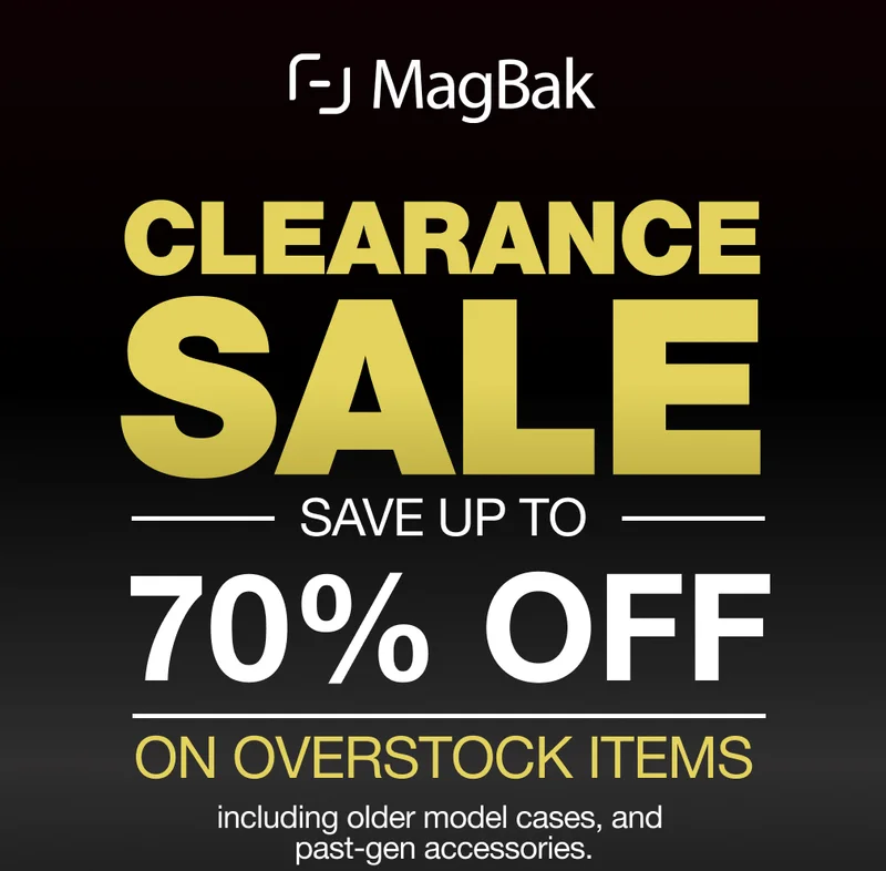 Shop the MagBak Clearance Sale - Save up to 70% on overstock items. Including older model cases, and past-gen accessories.