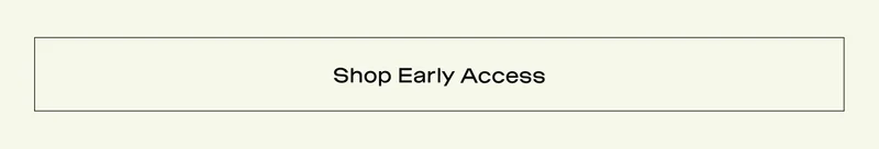 Shop Early Access