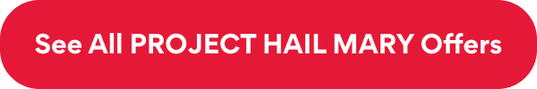 See All PROJECT HAIL MARY Offers