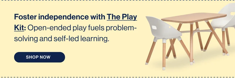 Foster independence with The Play Kit: Open-ended play fuels problem-solving and self-led learning. Shop Now