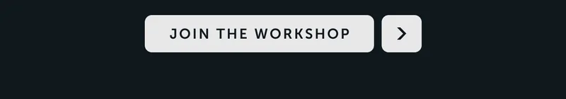 Button that Reads: Join The Workshop