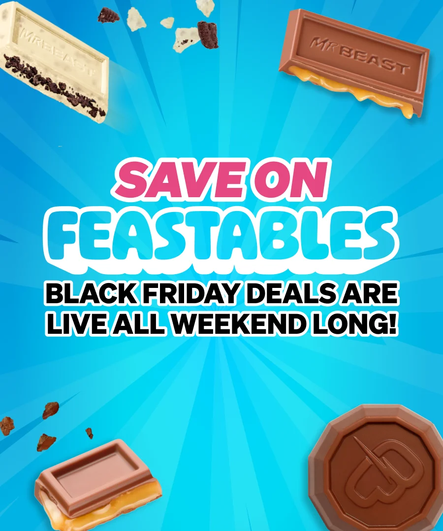 Save on Feastables - Black Friday deals are live all weekend long!