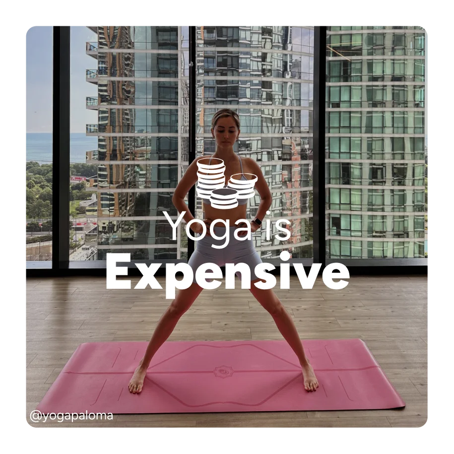 Yoga is expensive