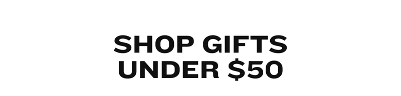 Shop Gifts Under $50