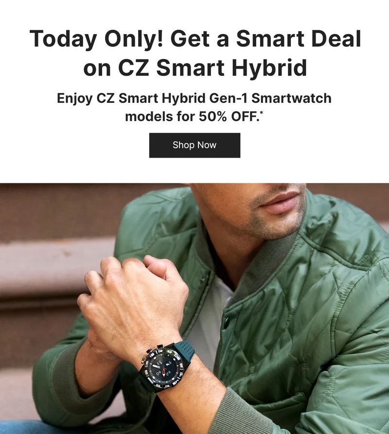Today Only! Get a Smart Deal on CZ Smart Hybrid. Enjoy CZ Smart Hybrid Gen-1 Smartwatch models for 50% OFF.*