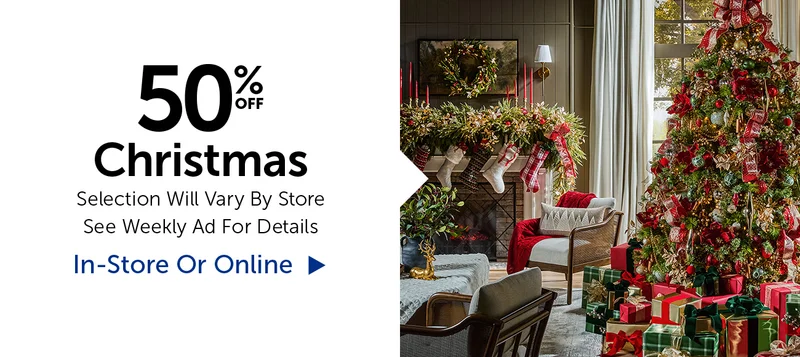 50% Off Christmas - Selection Will Vary By Store