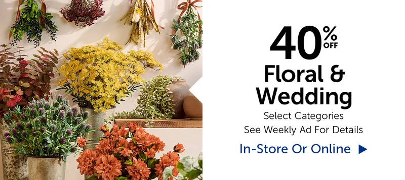 40% Off Floral & Wedding - Select Categories